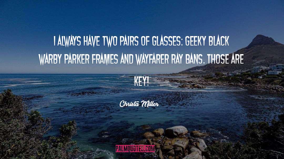 Christa Miller Quotes: I always have two pairs