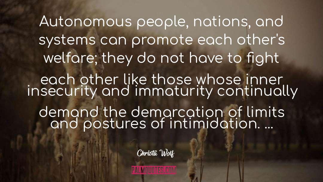 Christa Wolf Quotes: Autonomous people, nations, and systems