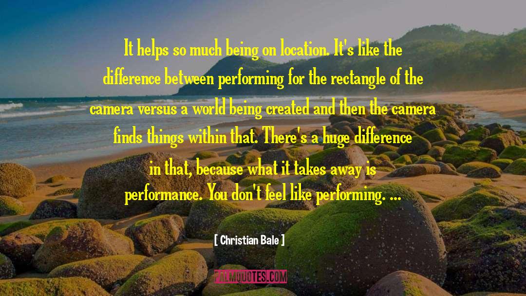 Christian Bale Quotes: It helps so much being