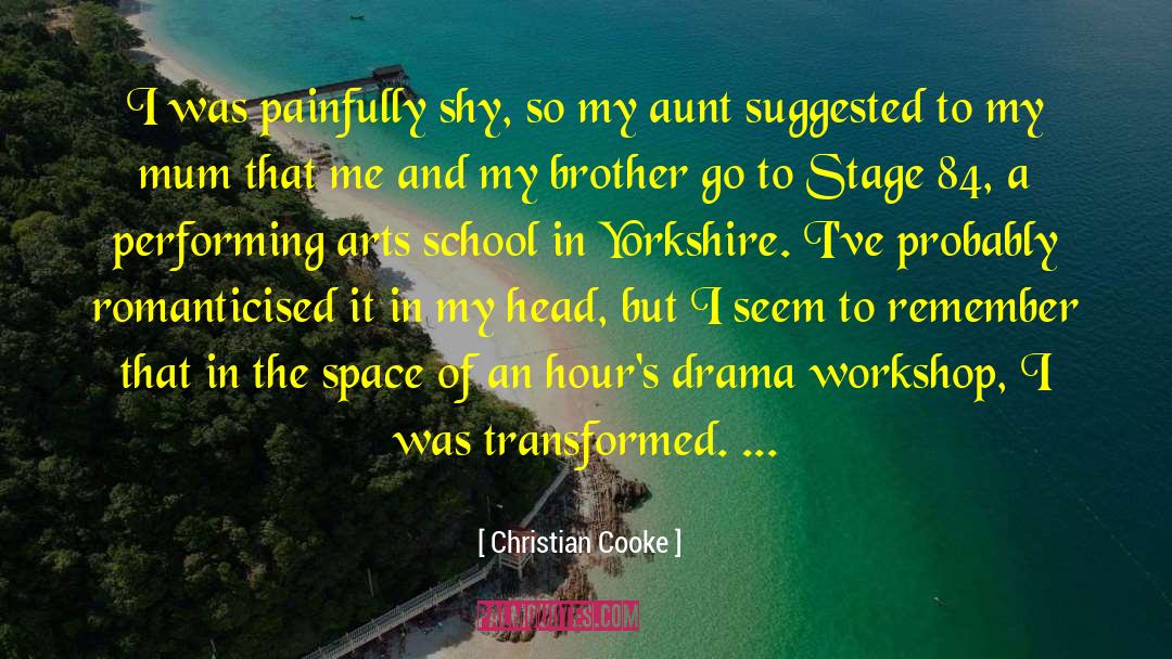 Christian Cooke Quotes: I was painfully shy, so