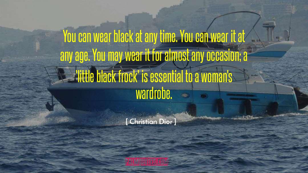 Christian Dior Quotes: You can wear black at