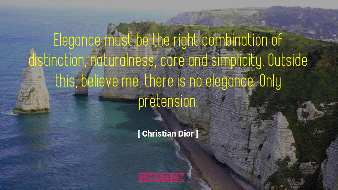 Christian Dior Quotes: Elegance must be the right
