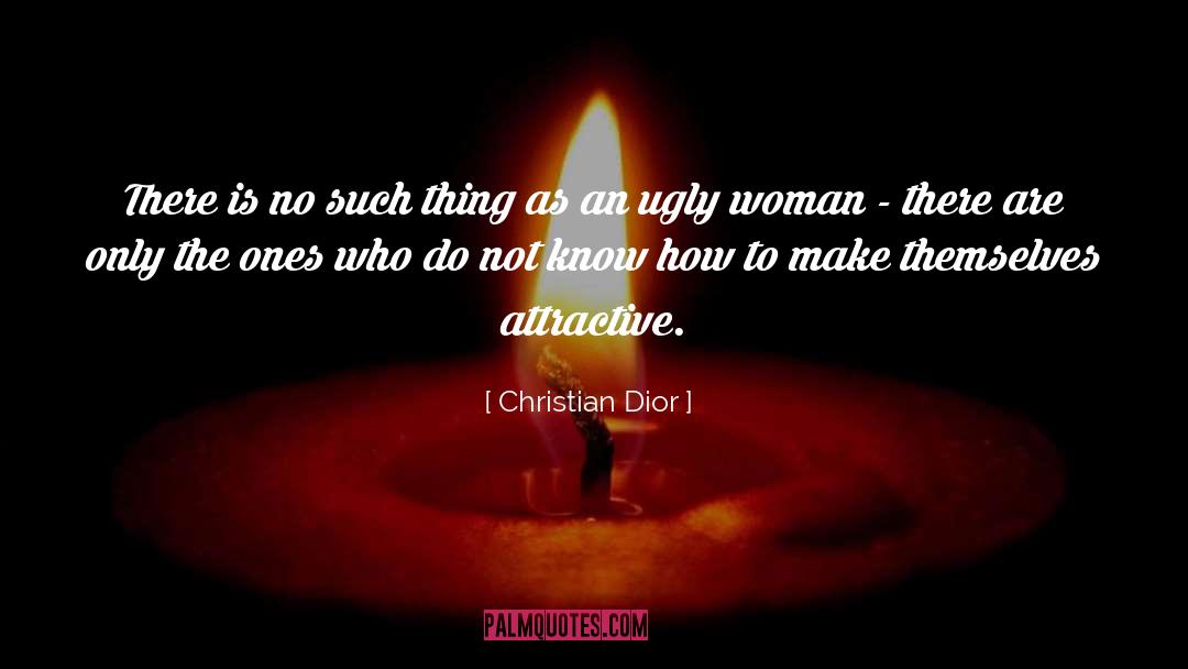 Christian Dior Quotes: There is no such thing