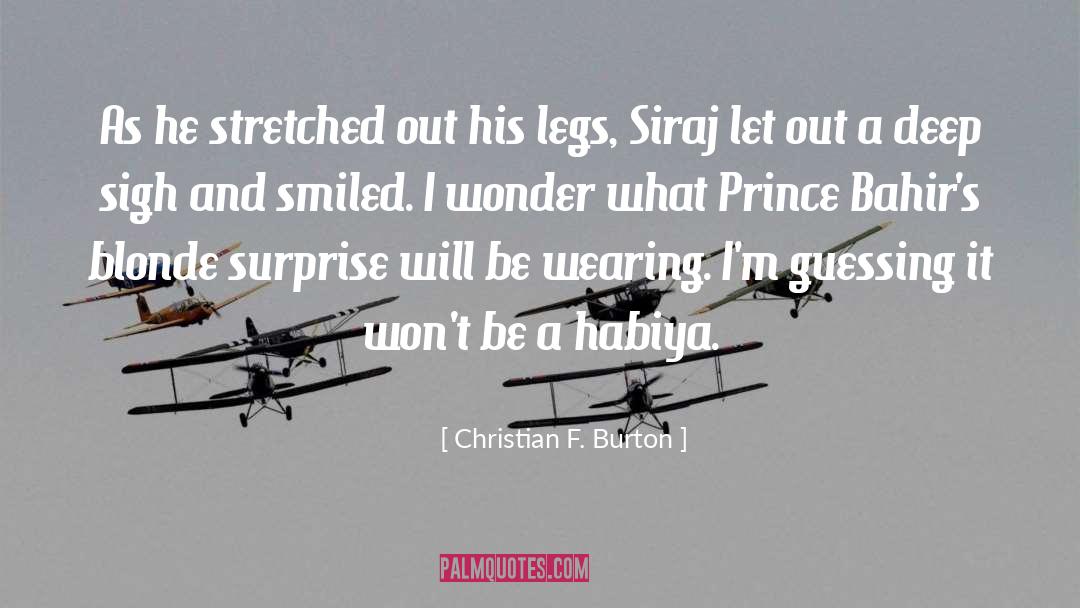 Christian F. Burton Quotes: As he stretched out his