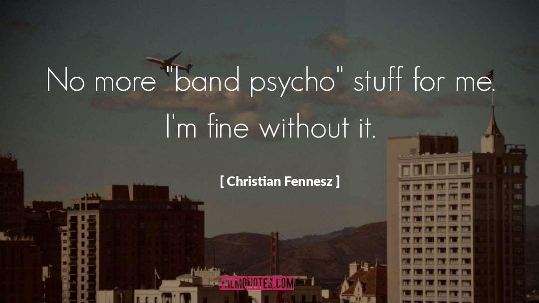 Christian Fennesz Quotes: No more 