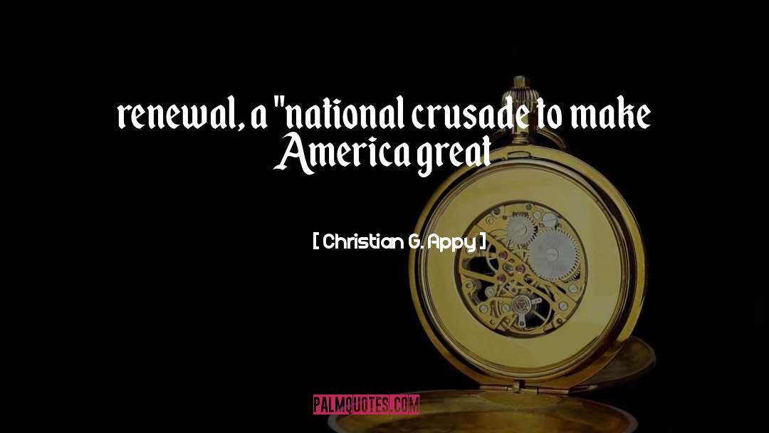 Christian G. Appy Quotes: renewal, a 