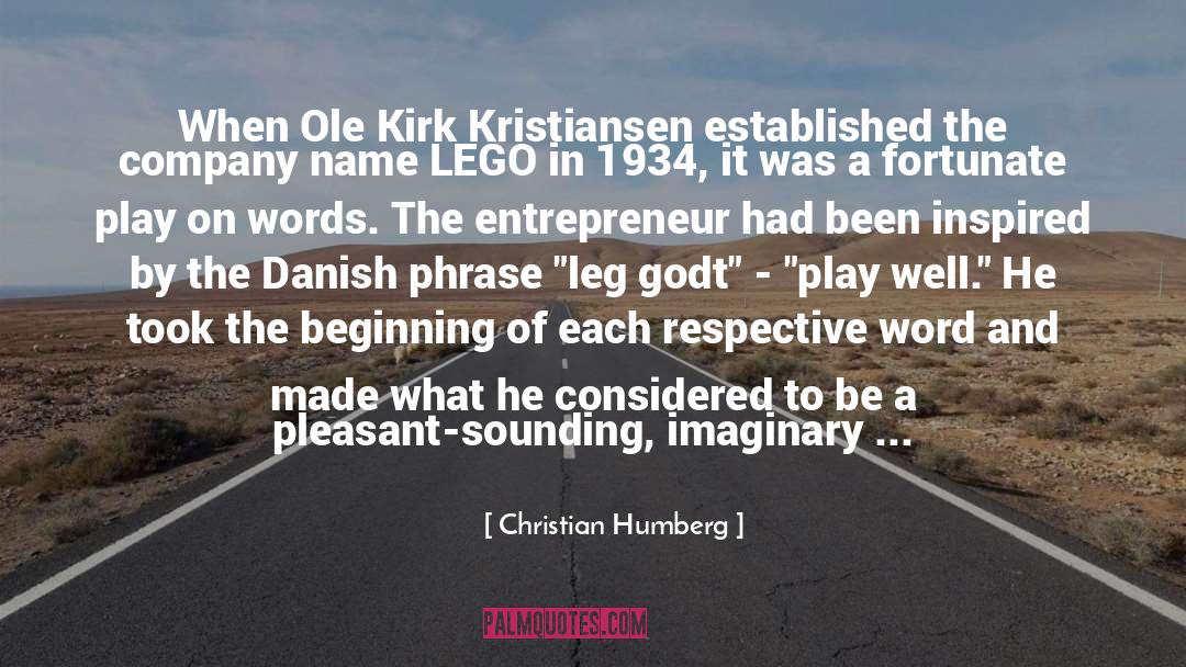 Christian Humberg Quotes: When Ole Kirk Kristiansen established