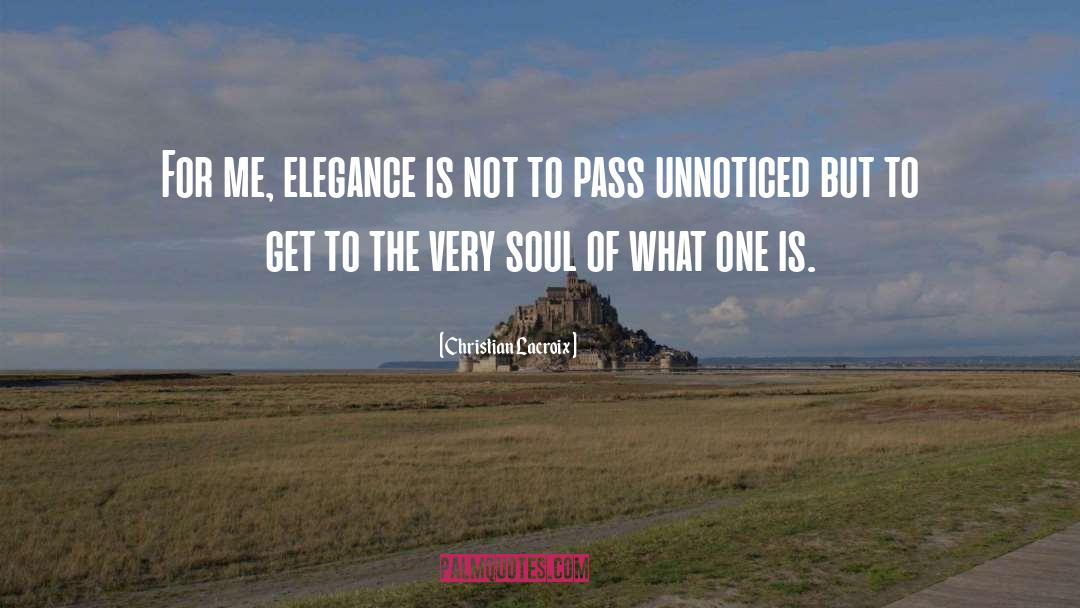 Christian Lacroix Quotes: For me, elegance is not