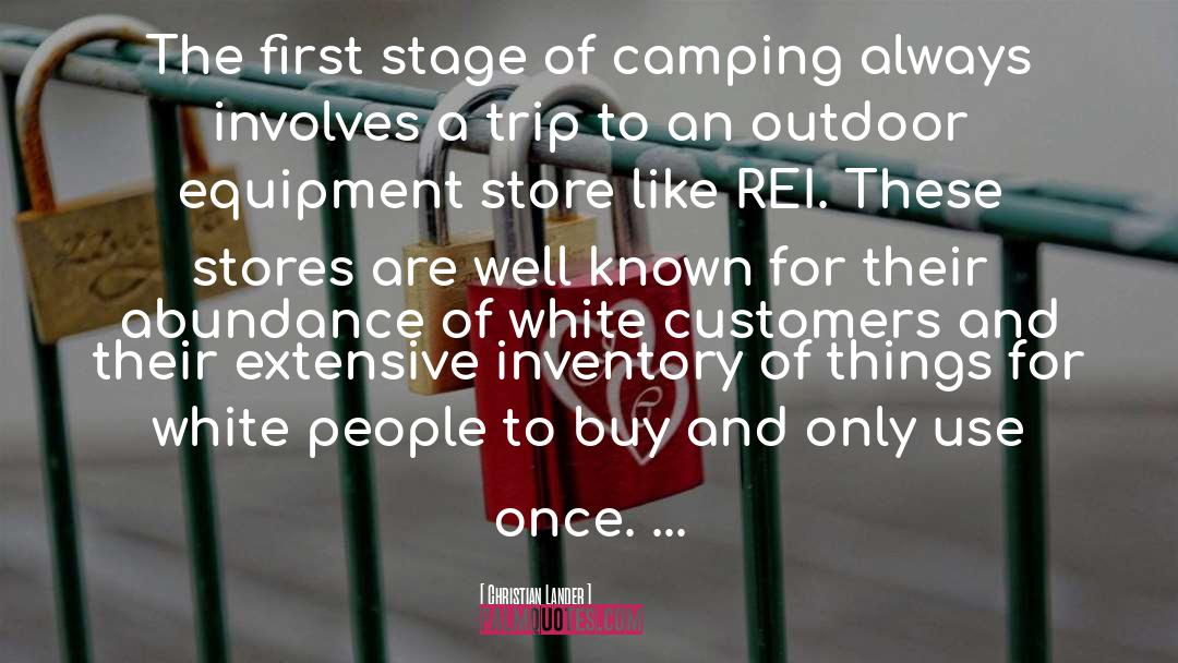 Christian Lander Quotes: The first stage of camping