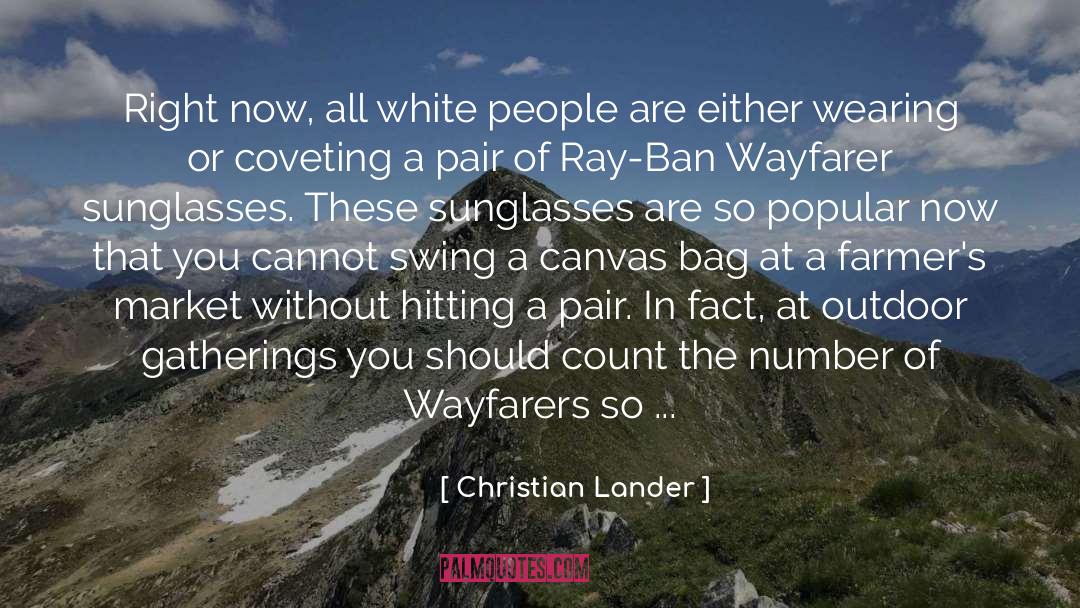 Christian Lander Quotes: Right now, all white people