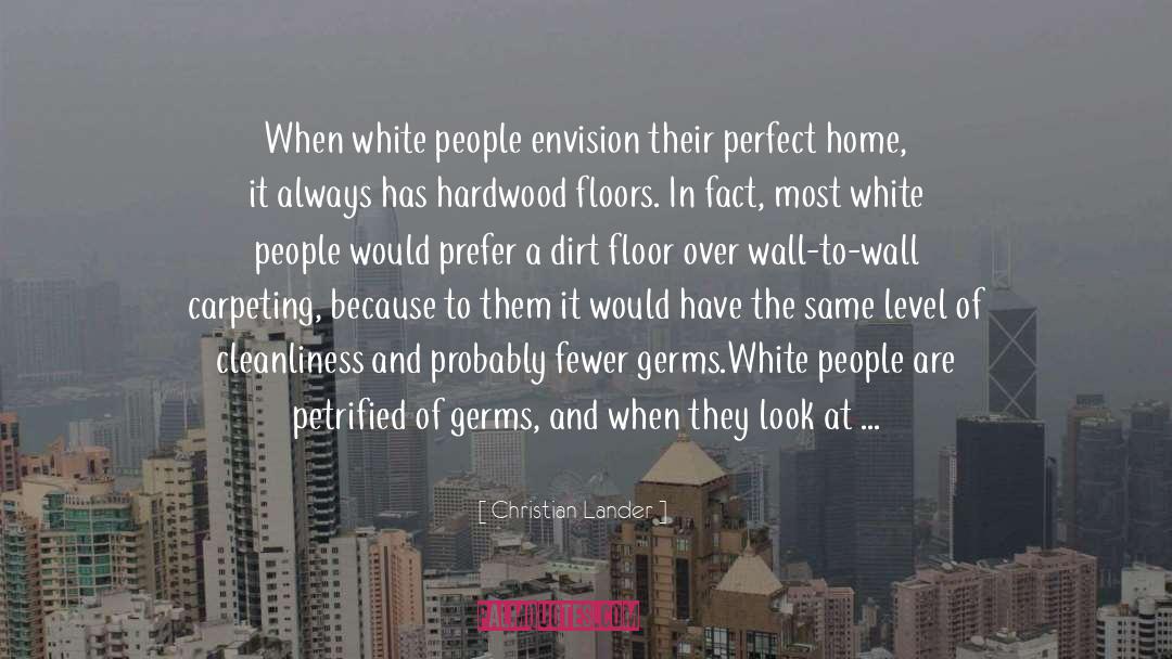 Christian Lander Quotes: When white people envision their