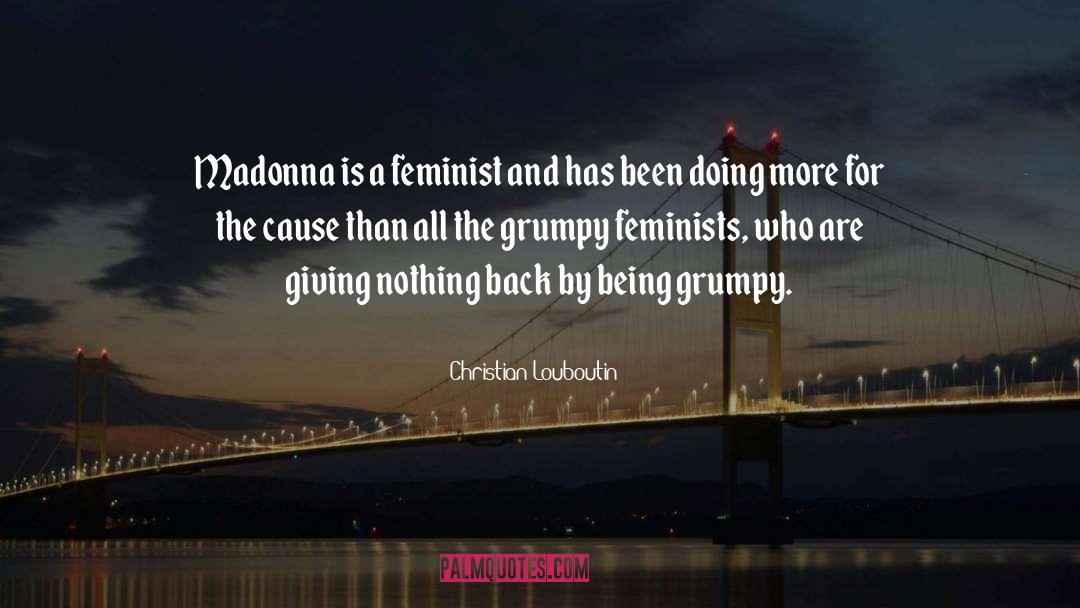 Christian Louboutin Quotes: Madonna is a feminist and