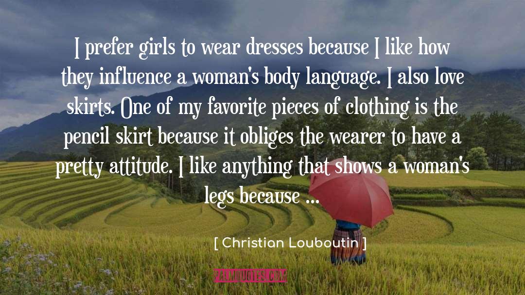 Christian Louboutin Quotes: I prefer girls to wear