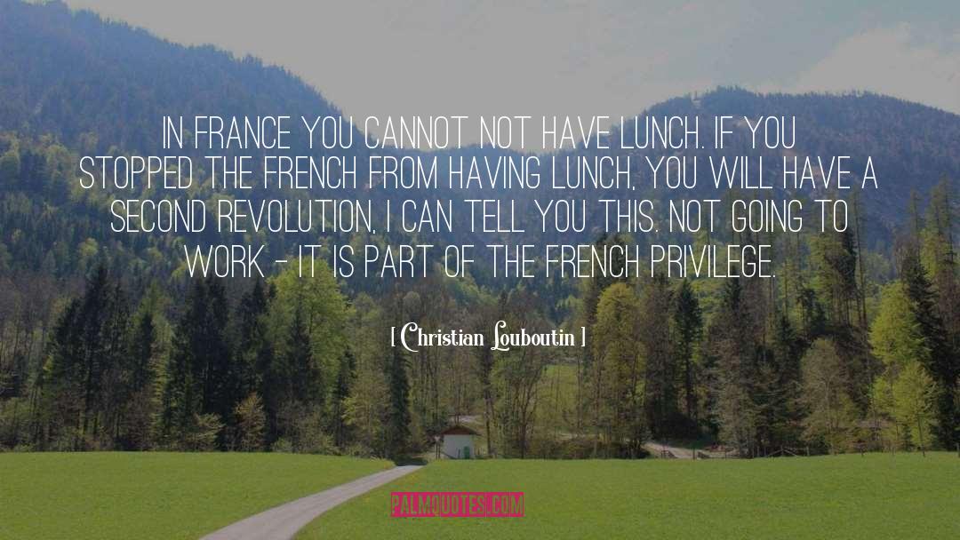 Christian Louboutin Quotes: In France you cannot not