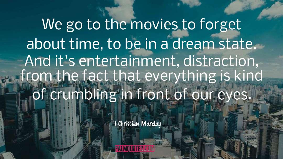 Christian Marclay Quotes: We go to the movies