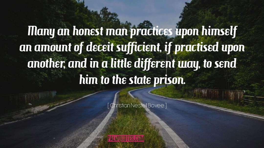 Christian Nestell Bovee Quotes: Many an honest man practices