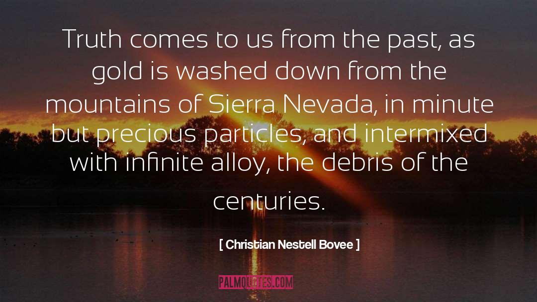 Christian Nestell Bovee Quotes: Truth comes to us from