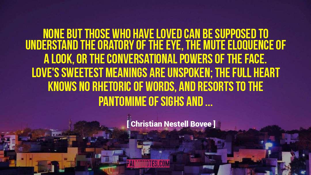 Christian Nestell Bovee Quotes: None but those who have