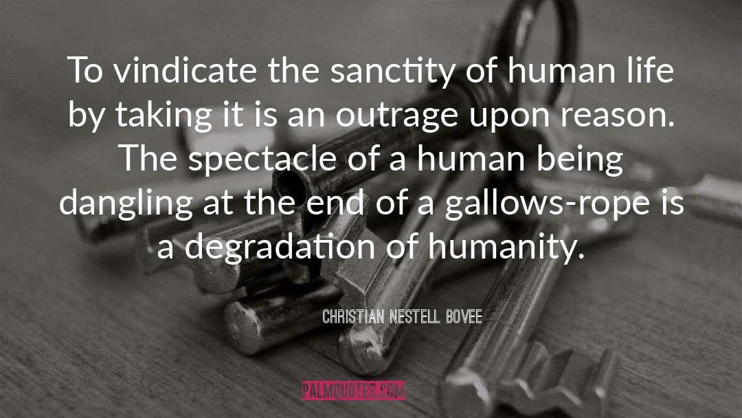 Christian Nestell Bovee Quotes: To vindicate the sanctity of