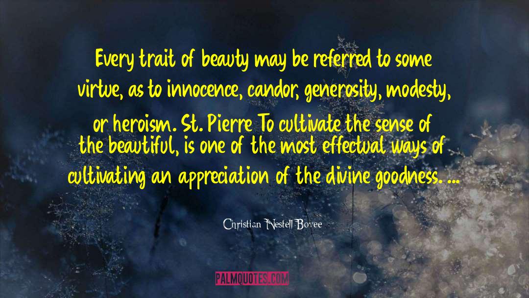 Christian Nestell Bovee Quotes: Every trait of beauty may