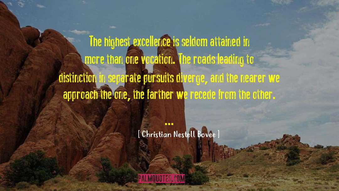 Christian Nestell Bovee Quotes: The highest excellence is seldom