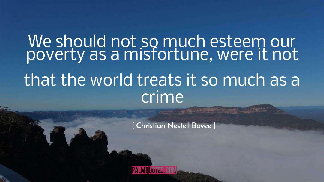 Christian Nestell Bovee Quotes: We should not so much