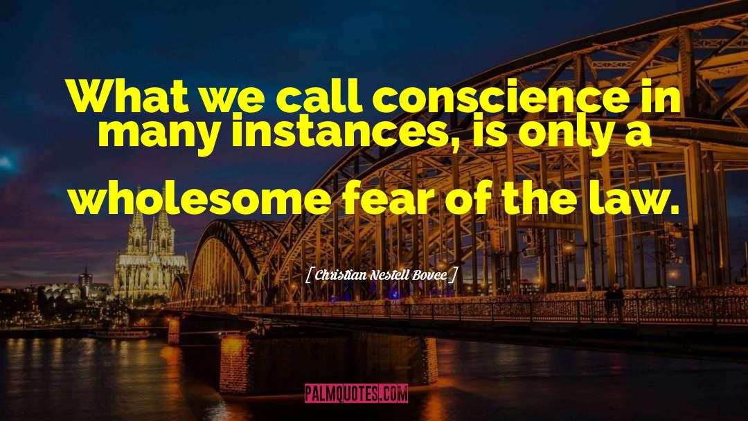 Christian Nestell Bovee Quotes: What we call conscience in