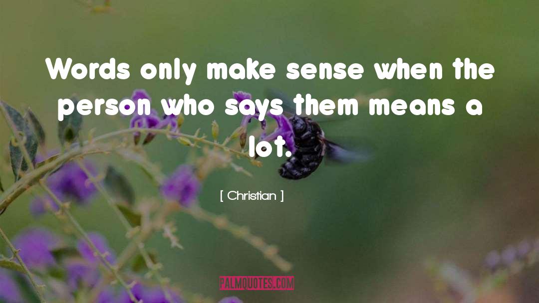 Christian Quotes: Words only make sense when