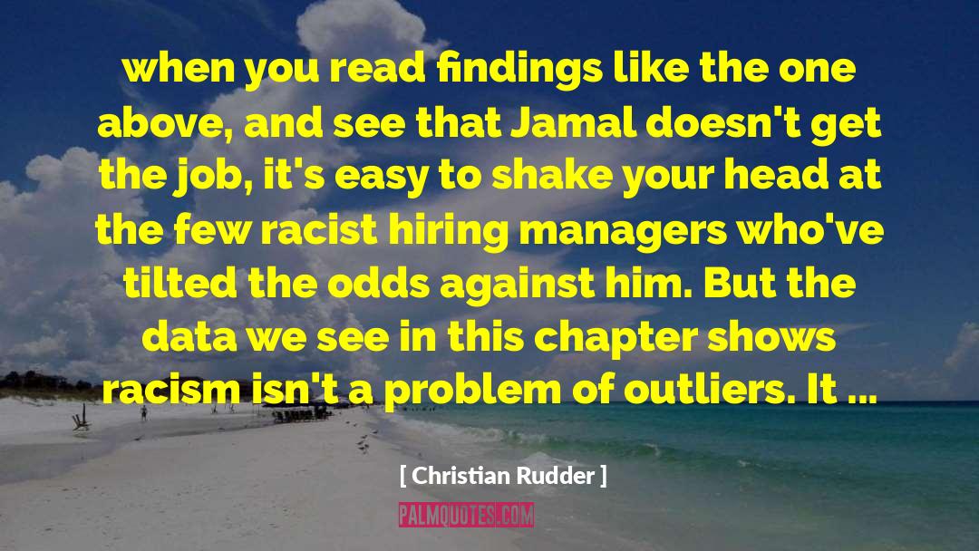 Christian Rudder Quotes: when you read findings like