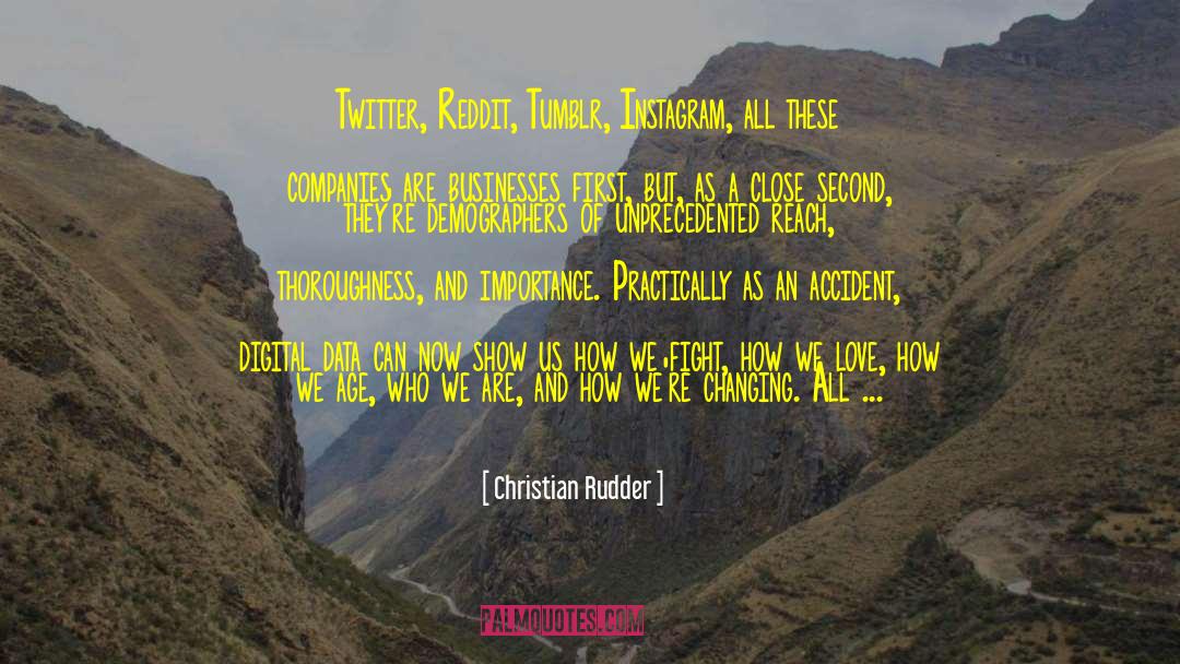 Christian Rudder Quotes: Twitter, Reddit, Tumblr, Instagram, all