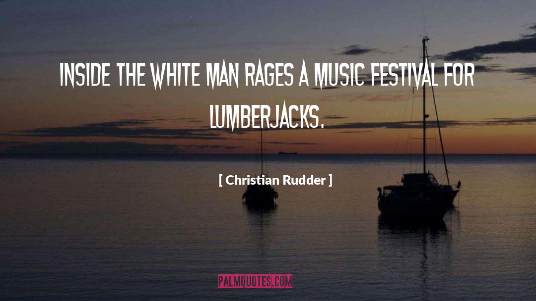 Christian Rudder Quotes: inside the white man rages