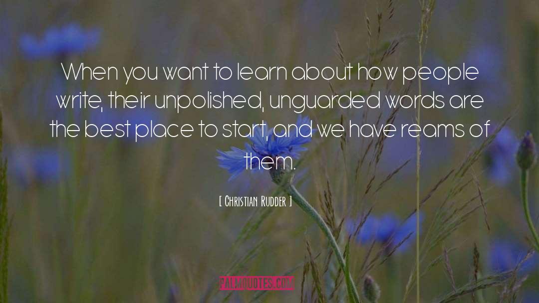 Christian Rudder Quotes: When you want to learn