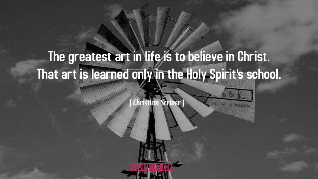 Christian Scriver Quotes: The greatest art in life
