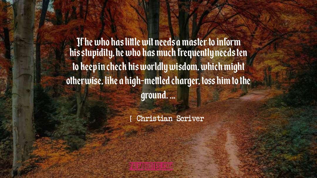 Christian Scriver Quotes: If he who has little