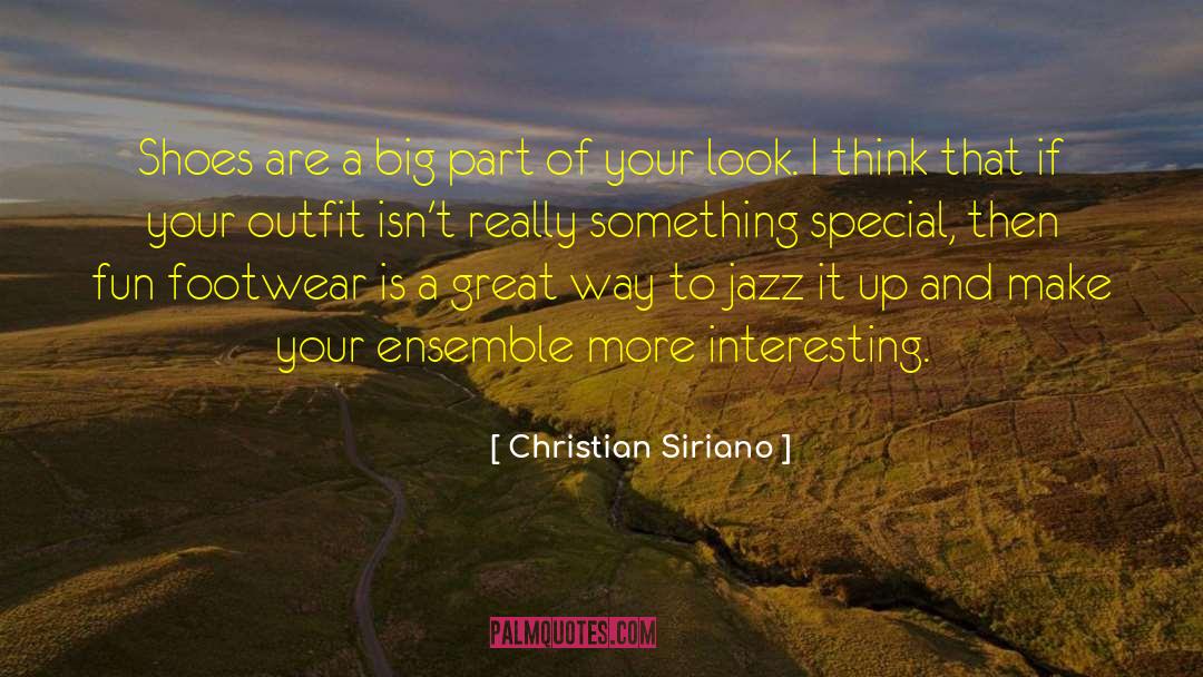 Christian Siriano Quotes: Shoes are a big part