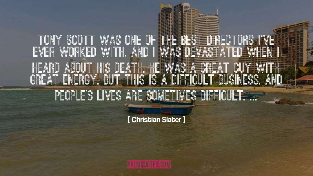 Christian Slater Quotes: Tony Scott was one of