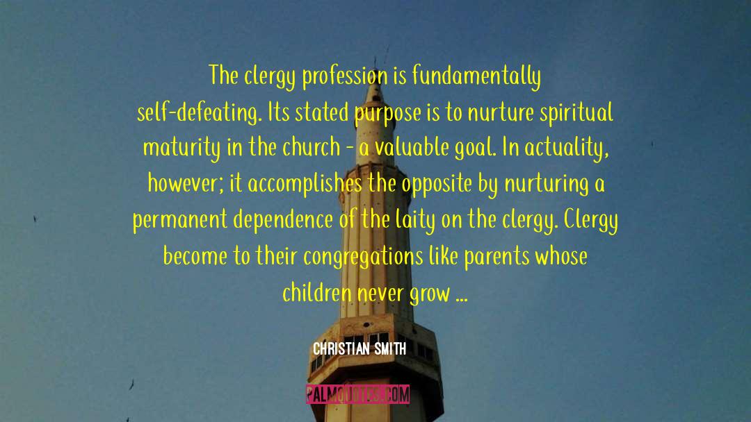 Christian Smith Quotes: The clergy profession is fundamentally