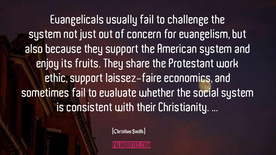 Christian Smith Quotes: Evangelicals usually fail to challenge