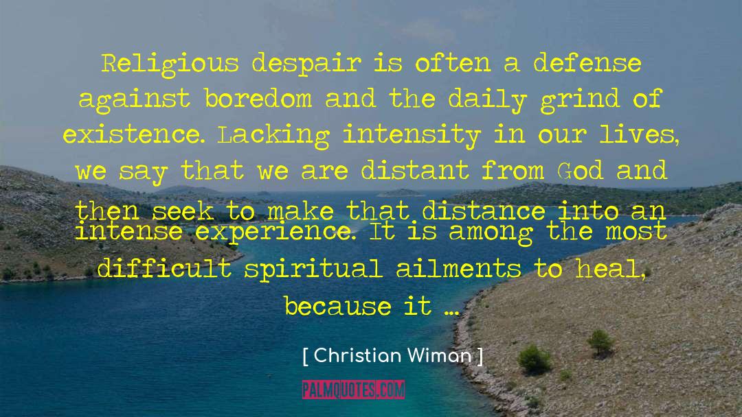 Christian Wiman Quotes: Religious despair is often a