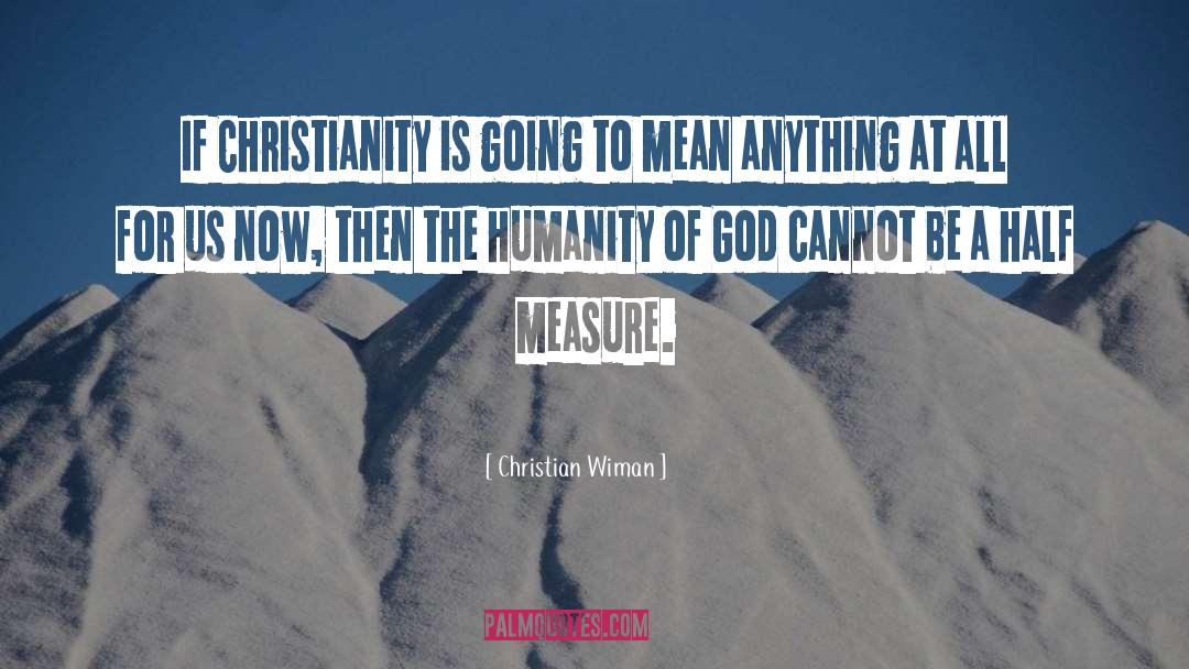 Christian Wiman Quotes: If Christianity is going to