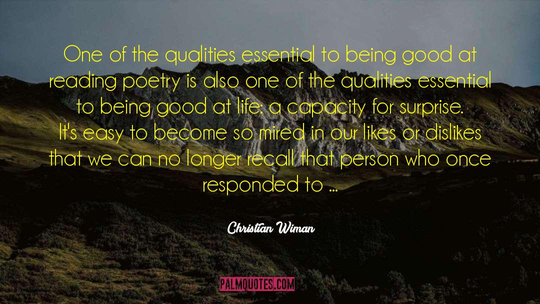 Christian Wiman Quotes: One of the qualities essential