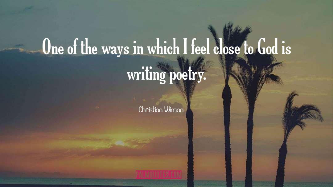 Christian Wiman Quotes: One of the ways in