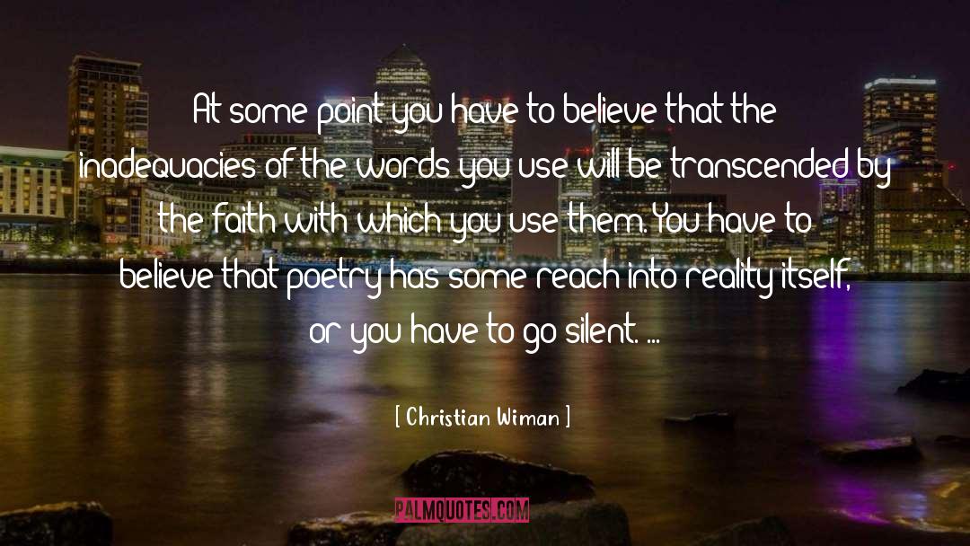 Christian Wiman Quotes: At some point you have