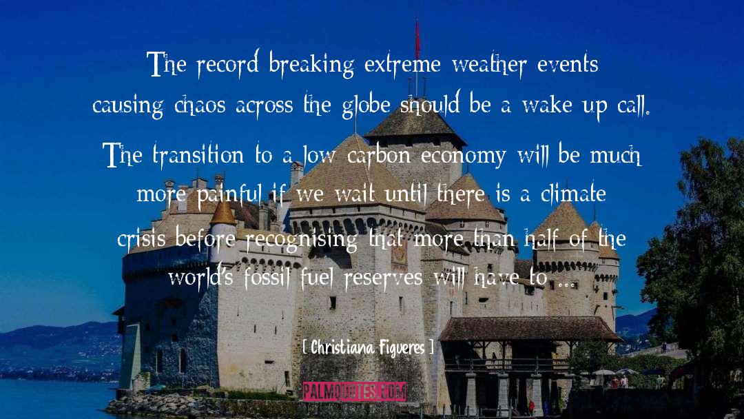 Christiana Figueres Quotes: The record-breaking extreme weather events