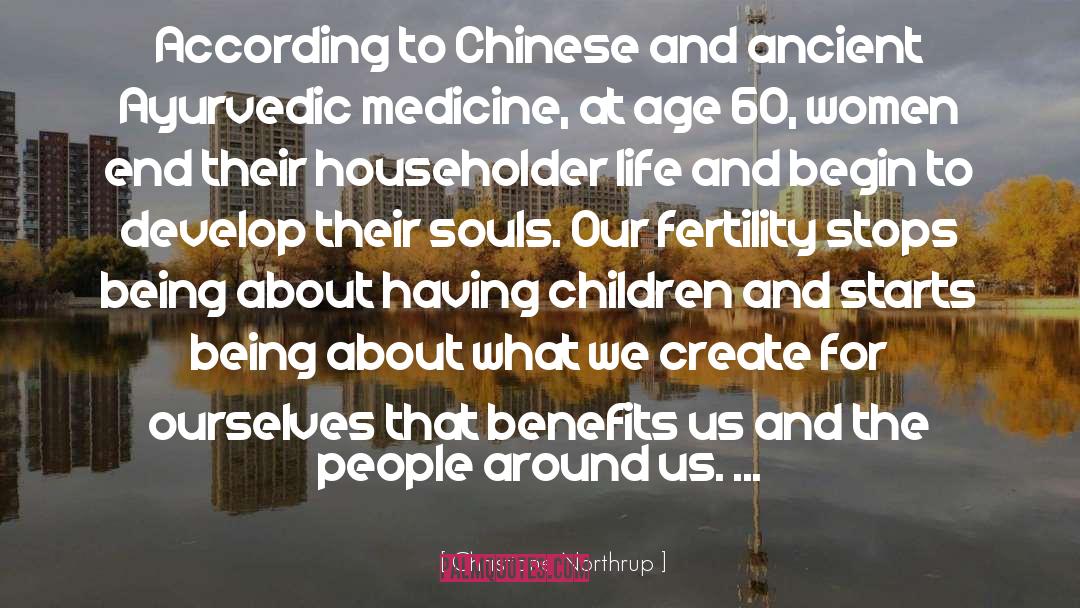 Christiane Northrup Quotes: According to Chinese and ancient