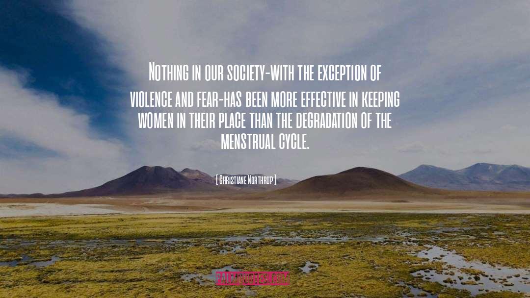 Christiane Northrup Quotes: Nothing in our society-with the