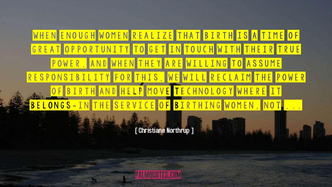 Christiane Northrup Quotes: When enough women realize that