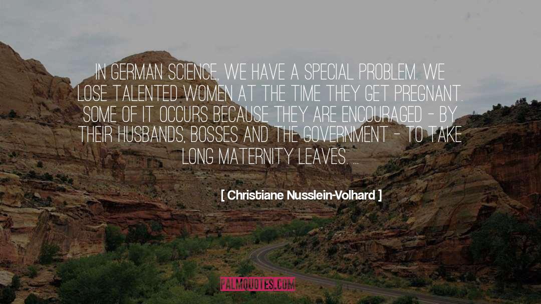 Christiane Nusslein-Volhard Quotes: In German science, we have