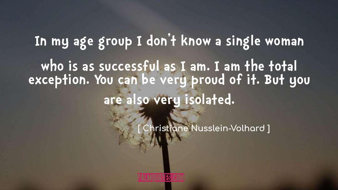 Christiane Nusslein-Volhard Quotes: In my age group I