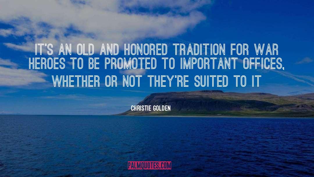 Christie Golden Quotes: It's an old and honored